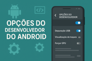 opções do desenvolvedor.